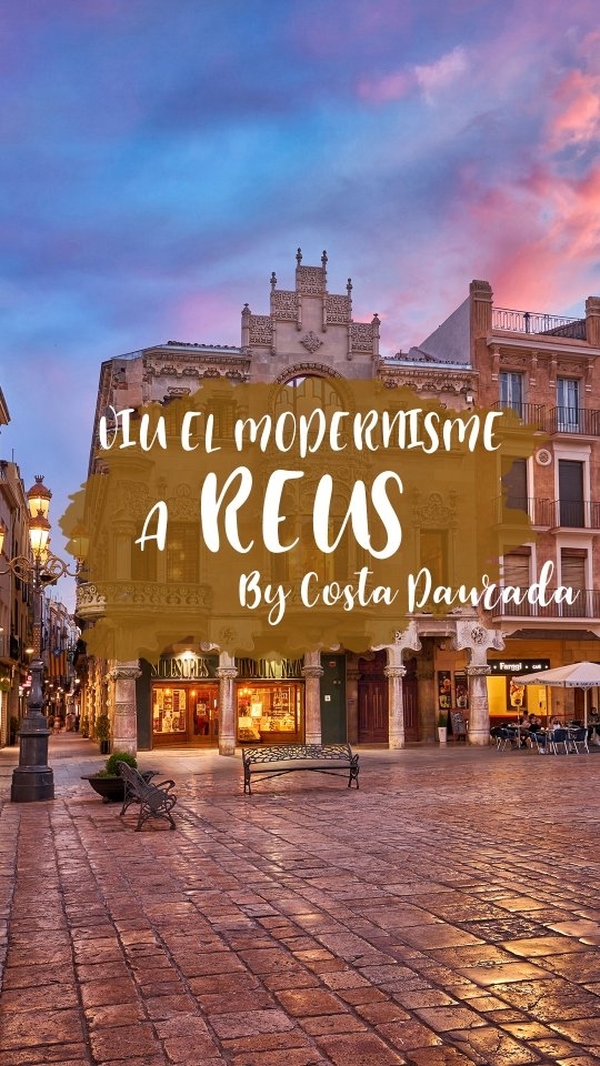 Reus és la ciutat modernista per excel·lència de la Costa…
